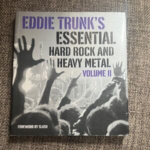 Eddie Trunk's Essential Hard Rock and Heavy Metal Volume II Book